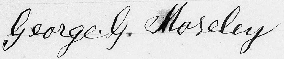 Signature of George G. Moseley